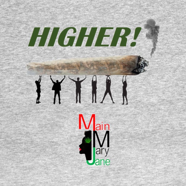 Higher! by Main Mary Jane Cannabis Collectibles